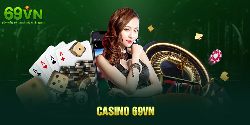 69VN Lwtf - Trang Chủ 69VN.COM Chơi Casino 69VN Nhận 69K 10 Sảnh chơi casino mang đến trải nghiệm chuyên nghiệp và chân thực